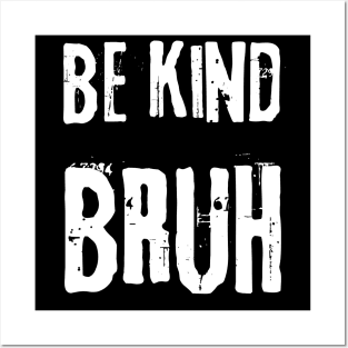 Retro Be Kind Bruh Meme Hippie Kindness Groovy Cute Vintage Posters and Art